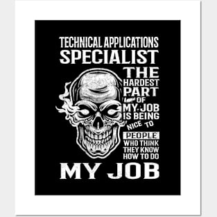 Technical Applications Specialist T Shirt - The Hardest Part Gift Item Tee Posters and Art